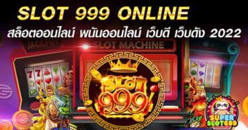 SLOT 999 ONLINE - superslot689